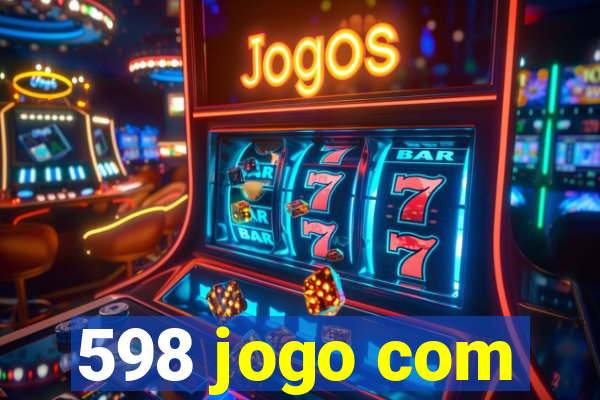 598 jogo com